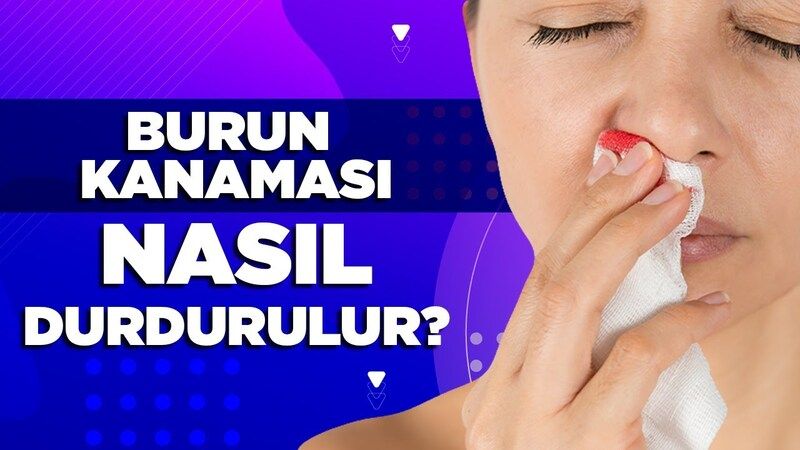 Burun Kanamalarında Ne Yapmalıyız