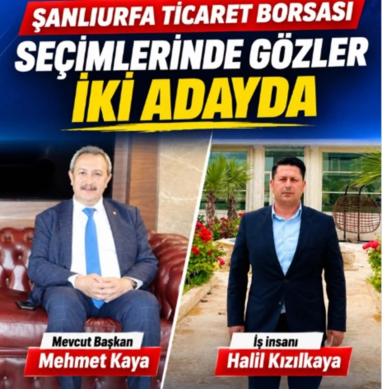 Şanlıurfa Ticaret Borsası Se&ccedil;imlerinde Yarış Kızışıyor: G&ouml;zler İki Adayda