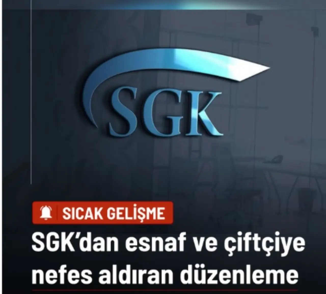 SGK&rsquo;dan Bor&ccedil;lu Esnaf ve &Ccedil;ift&ccedil;iye Dev M&uuml;jde