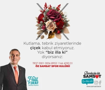 Başkan Fırat'tan Tebrik Çiçekleri Yerine Anlamlı Bağış Çağrısı