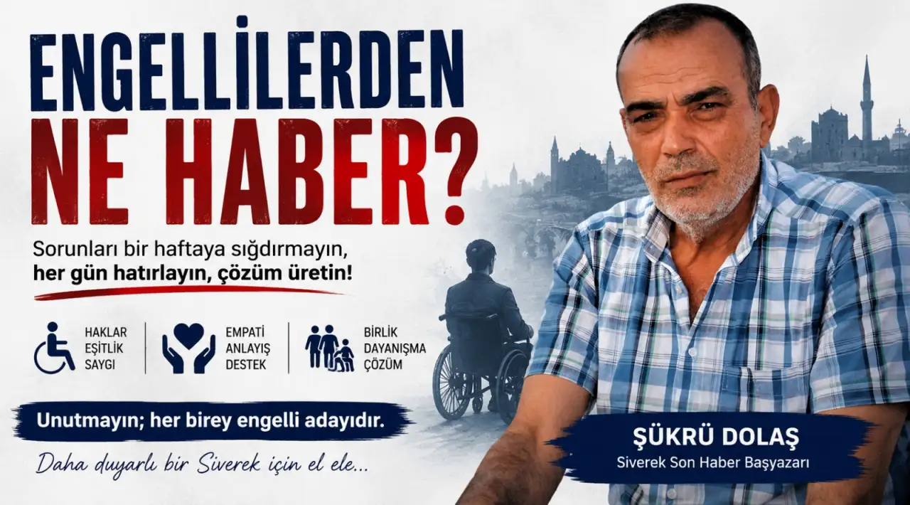 Gazeteci Ş&uuml;kr&uuml; Dolaş  "Engellilerden ne haber?"  Makalesiyle Acı Ger&ccedil;ekleri Anlatıyor