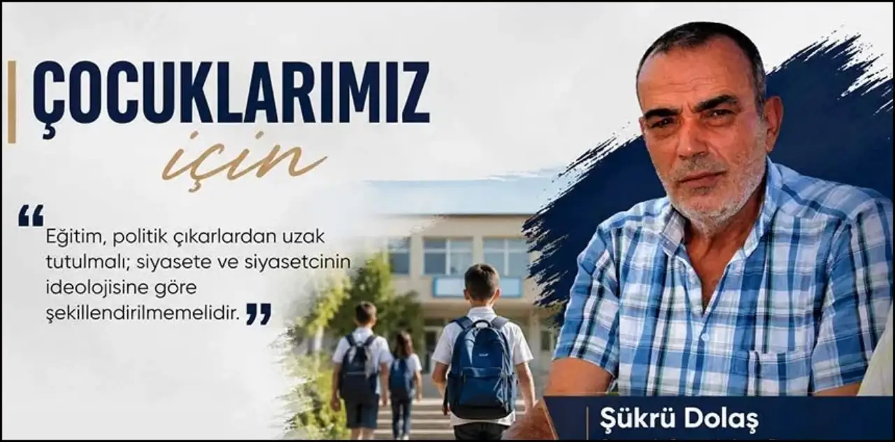 Gazeteci Yazar Ş&uuml;kr&uuml; Dolaş&rsquo;tan Eğitim &Ccedil;ıkışı: &ldquo;&Ccedil;ocuklarımızın Geleceği Siyasi Hesaplara Kurban Edilmemeli&rdquo;