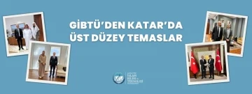 GİBTÜ Rektörü Katar'da Üst Düzey Akademik İş Birlikleri İçin Temaslarda Bulundu