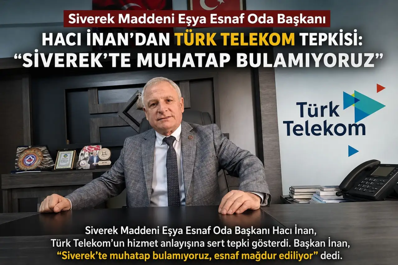 Oda Başkanı Hacı İnan&rsquo;dan T&uuml;rk Telekom Tepkisi: &ldquo;Siverek&rsquo;te Muhatap Bulamıyoruz&rdquo;